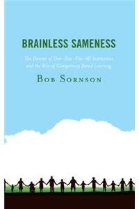 Brainless Sameness