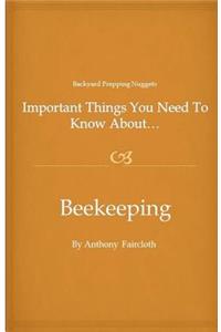 Important Things You Need To Know About...Beekeeping