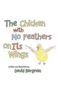 The Chicken with No Feathers on Its Wings