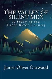 The Valley of Silent Men