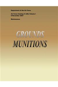 Grounds Munitions (Air Force Catalog 21-209, Volume I)