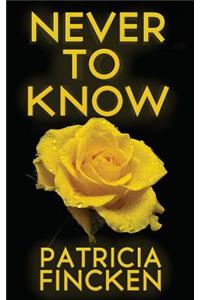 Never To Know