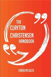 The Clayton Christensen Handbook - Everything You Need To Know About Clayton Christensen