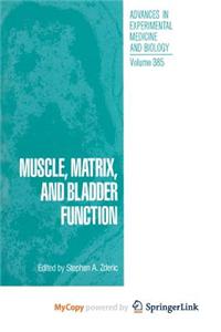 Muscle, Matrix, and Bladder Function