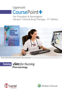 Lippincott Coursepoint+ for Abrams' Clinical Drug Therapy: Rationales for Nursing Practice