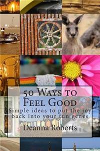 50 Ways to Feel Good