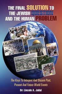 Final Solution to the Jewish Question and the Human Problem