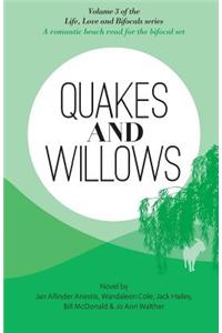 Quakes and Willows