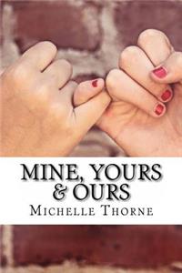 Mine, Yours & Ours