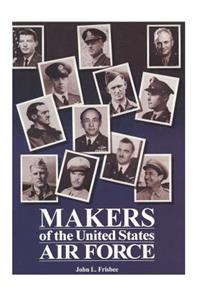 Makers of the United States Air Force