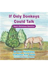 If Only Donkeys Could Talk