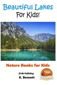 Beautiful Lakes For Kids!