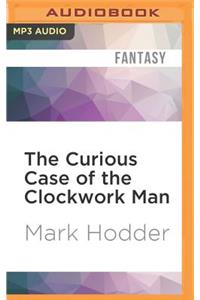 Curious Case of the Clockwork Man