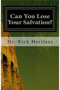 Can You Lose Your Salvation?