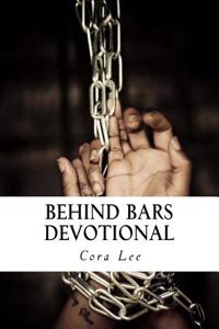 Behind Bars Devotional: The 21 Day Devotional for Prisoners