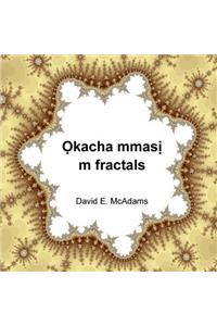 Okacha mmasi m fractals