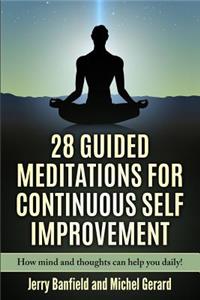 28 Guided Meditations for Continuous Self Improvement