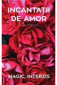 Incantatii de Amor. Magic, Interzis
