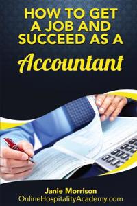 How to Get a Job and Succeed as a Accountant