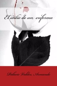 El idilio de un enfermo