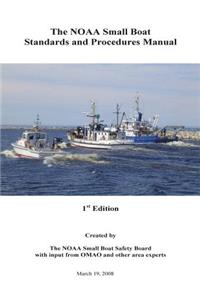The NOAA Small Boat Standards and Procedures Manual