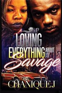 Loving Everything About My Savage