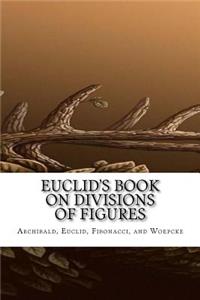 Euclid's Book on Divisions of Figures