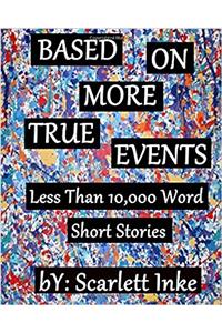 Based on More True Events