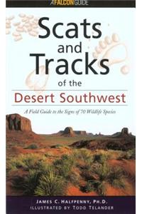 Scats and Tracks of the Desert Southwest