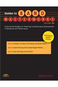 Guides to Band Masterworks, Volume III