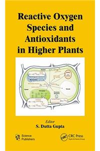 Reactive Oxygen Species and Antioxidants in Higher Plants