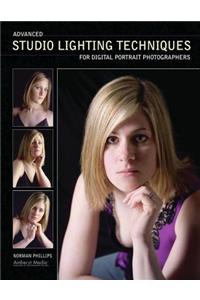 Advanced Studio Lighting Techniques for Digital Portrait Photographers