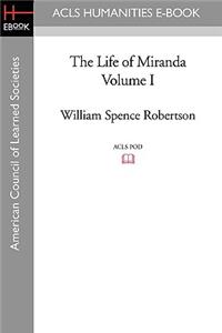 Life of Miranda Volume I