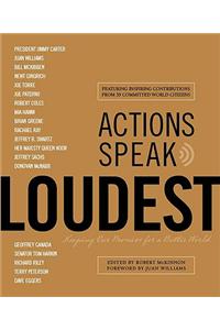 Actions Speak Loudest