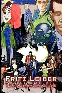 Creature from Cleveland Depths by Fritz Leiber, Science Fiction, Fantasy, Short Stories