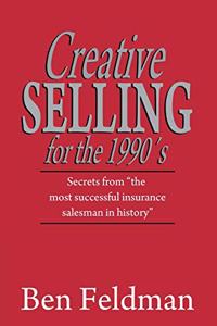 Creative Selling for the 1990's