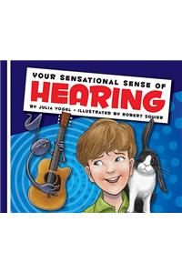 Your Sensational Sense of Hearing