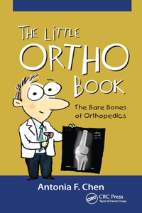 Little Ortho Book: The Bare Bones of Orthopedics