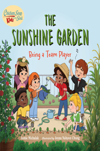 Chicken Soup for the Soul Kids: The Sunshine Garden