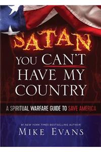 Satan You Can't Have My Country