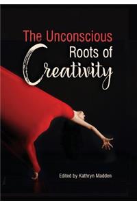 Unconscious Roots of Creativity