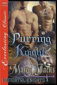 Purring Knight [Immortal Knights 4] (Siren Publishing Everlasting Classic Manlove)