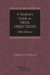 A Student's Guide to Trial Objections