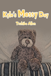 Kyle's Messy Day