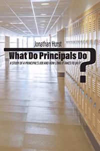 What Do Principals Do?