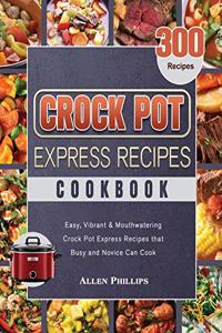 Crock Pot Express Recipes Cookbook