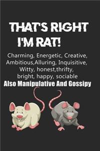That's Right I'm Rat!