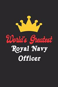 World's Greatest Royal Navy Officer Notebook - Funny Royal Navy Officer Journal Gift