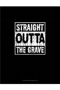 Straight Outta the Grave
