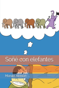 Soñé con elefantes